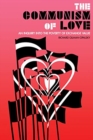 Image for The communism of love  : an inquiry into the poverty of exchange value