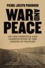 Image for War and Peace: On the Principle and Constitution of the Rights of Peoples