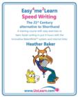 Image for Speed Writing, the 21st Century Alternative to Shorthand : A Training Course with Easy Exercises to Learn Faster Writing in Just 6 Hours with the Innovative Bakerwrite System and Internet Links