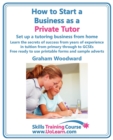 Image for How to start a business as a private tutor  : set up a tutoring business from home