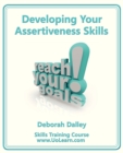 Image for Developing Your Assertiveness Skills and Confidence in Your Communication to Achieve Success