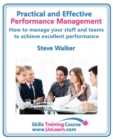 Image for Practical and Effective Performance Management - How Excellent Leaders Manage and Improve Their Staff, Employees and Teams by Evaluation, Appraisal and Leadership for Top Performance and Career Develo