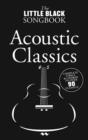 Image for The Little Black Songbook : Acoustic Classics