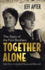 Image for Together alone  : the story of the Finn brothers - Split Enz, Crowded House and beyond