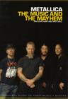 Image for Metallica  : the music &amp; the mayhem