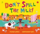 Image for Don&#39;t Spill the Milk!