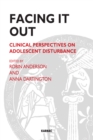 Image for Facing It Out: Clinical Perspectives on Adolescent Disturbance
