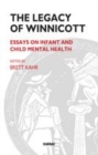 Image for The Legacy of Winnicott: Essays on Infant and Child Mental Health