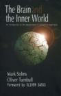 Image for The brain and the inner world: an introduction to the neuroscience of subjective experience