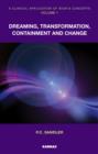Image for A clinical application of Bion&#39;s concepts.: (Dreaming, transformation, containment and change) : Volume 1,