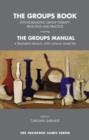 Image for The groups book: psychoanalytic group theory, principles and practice ; including, The groups manual