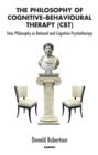 Image for The philosophy of cognitive-behavioural therapy (CBT): Stoic philosophy as rational and cognitive psychotherapy