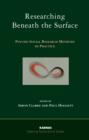 Image for Researching beneath the surface: psycho-social research methods in practice