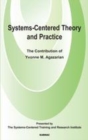 Image for Systems-centered theory and practice: the contribution of Yvonne Agazarian