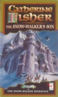 The snow-walker's son - Fisher, Catherine