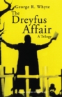 Image for The Dreyfus Affair : A Trilogy