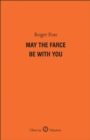 Image for May the Farce Be With You