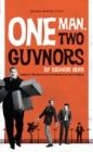 Image for One man, two guvnors: based on The servant of two masters by Carlo Goldoni