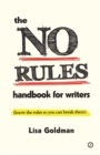 Image for The no rules handbook for writers: (know the rules so you can break them)