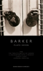 Image for Barker: Plays Seven