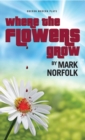 Image for Where the flowers grow