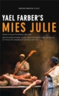 Image for Yael Farber&#39;s Mies Julie: restitutions of body &amp; soil since the Bantu Land Act No. 27 of 1913 &amp; the Immorality Act No. 5 of 1927 : based on August Strindberg&#39;s Miss Julie.