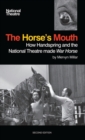 Image for The horse&#39;s mouth: how Handspring and the National Theatre made War horse