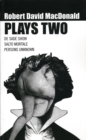 Image for Robert David Macdonald: Plays Two