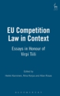 Image for EU competition law in context  : essays in honour of Virpi Tiili