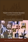 Image for Travels of the criminal question  : cultural embeddedness and diffusion