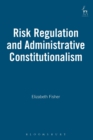 Image for Risk regulation and administrative constitutionalism