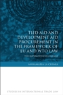 Image for Tied Aid and Development Aid Procurement in the Framework of EU and WTO Law