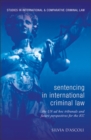 Image for Sentencing in international criminal law  : the approach of the two ad hoc tribunals and future perspectives for the International Criminal Court