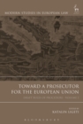 Image for Toward a prosecutor for the European UnionVolume 2,: Draft rules of procedure