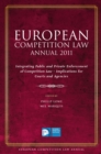Image for European competition law annual 2011  : integrating public and private enforcement of competition law - implications for courts and agencies