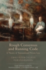 Image for Rough consensus and running code  : a theory of transnational private law