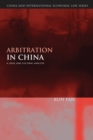 Image for Arbitration in China  : a legal and cultural analysis