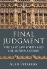Image for Final judgment  : the last Law Lords and the Supreme Court
