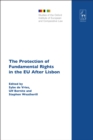 Image for The protection of fundamental rights in the EU after Lisbon