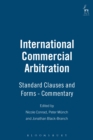 Image for International commercial arbitration  : standard clauses and forms - commentary