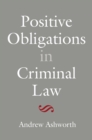 Image for Positive obligations in criminal law