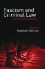 Image for Fascism and criminal law  : history, theory, continuity