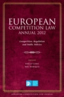 Image for European competition law annual 2012  : competition, regulation and public policies