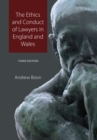 Image for The Ethics and Conduct of Lawyers in England and Wales