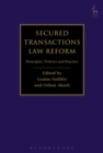 Image for Secured transactions law reform principles, policies and practice