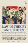 Image for Law in theory and history  : new essays on a neglected dialogue