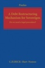 Image for A debt restructuring mechanism for sovereigns: do we need a legal procedure?
