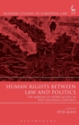 Image for Human rights between law and politics  : the margin of appreciation in post-national contexts