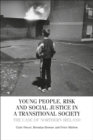 Image for Young People, Risk, and Social Justice in a Transitional Society