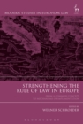 Image for Strengthening the Rule of Law in Europe: From a Common Concept to Mechanisms of Implementation